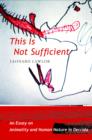 This Is Not Sufficient : An Essay on Animality and Human Nature in Derrida - eBook