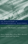 The Financiers of Congressional Elections : Investors, Ideologues, and Intimates - eBook
