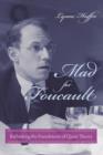 Mad for Foucault : Rethinking the Foundations of Queer Theory - eBook