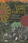 Tamil Love Poetry : The Five Hundred Short Poems of the Ainkurunuru - eBook