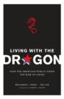 Living with the Dragon : How the American Public Views the Rise of China - eBook