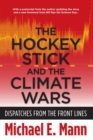 The Hockey Stick and the Climate Wars : Dispatches from the Front Lines - eBook