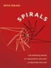 Spirals : The Whirled Image in Twentieth-Century Literature and Art - eBook