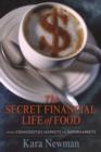The Secret Financial Life of Food : From Commodities Markets to Supermarkets - eBook