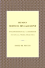 Human Services Management : Organizational Leadership in Social Work Practice - eBook