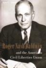 Roger Nash Baldwin and the American Civil Liberties Union - eBook