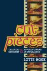 Cut-Pieces : Celluloid Obscenity and Popular Cinema in Bangladesh - eBook
