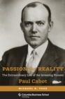 Passion for Reality : The Extraordinary Life of the Investing Pioneer Paul Cabot - eBook