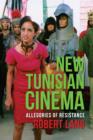 New Tunisian Cinema : Allegories of Resistance - eBook