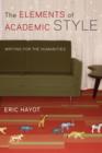 The Elements of Academic Style : Writing for the Humanities - eBook