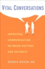 Vital Conversations : Improving Communication Between Doctors and Patients - eBook