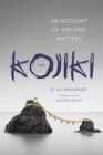 The Kojiki : An Account of Ancient Matters - eBook