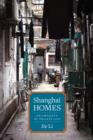 Shanghai Homes : Palimpsests of Private Life - eBook