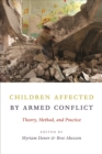 Children Affected by Armed Conflict : Theory, Method, and Practice - eBook