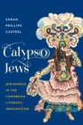 Calypso Jews : Jewishness in the Caribbean Literary Imagination - eBook