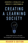 Creating a Learning Society : A New Approach to Growth, Development, and Social Progress - eBook