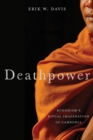 Deathpower : Buddhism's Ritual Imagination in Cambodia - eBook