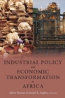 Industrial Policy and Economic Transformation in Africa - eBook