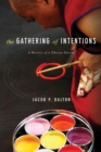 The Gathering of Intentions : A History of a Tibetan Tantra - eBook