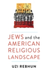 Jews and the American Religious Landscape - eBook
