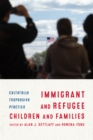 Immigrant and Refugee Children and Families : Culturally Responsive Practice - eBook