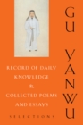 Record of Daily Knowledge and Collected Poems and Essays : Selections - eBook