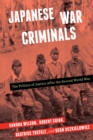 Japanese War Criminals : The Politics of Justice After the Second World War - eBook