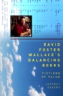 David Foster Wallace's Balancing Books : Fictions of Value - eBook