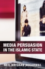 Media Persuasion in the Islamic State - eBook