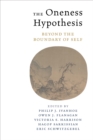 The Oneness Hypothesis : Beyond the Boundary of Self - eBook