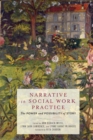 Narrative in Social Work Practice : The Power and Possibility of Story - eBook