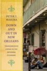 Down and Out in New Orleans : Transgressive Living in the Informal Economy - eBook