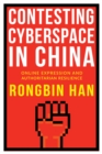 Contesting Cyberspace in China : Online Expression and Authoritarian Resilience - eBook