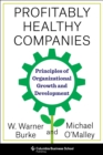 Profitably Healthy Companies : Principles of Organizational Growth and Development - eBook
