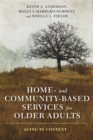 Home- and Community-Based Services for Older Adults : Aging in Context - eBook