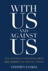 With Us and Against Us : How America's Partners Help and Hinder the War on Terror - eBook