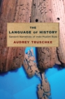 The Language of History : Sanskrit Narratives of Indo-Muslim Rule - eBook