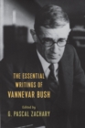 The Essential Writings of Vannevar Bush - eBook