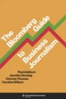 The Bloomberg Guide to Business Journalism - eBook
