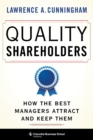 Quality Shareholders : How the Best Managers Attract and Keep Them - eBook