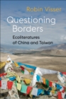 Questioning Borders : Ecoliteratures of China and Taiwan - eBook