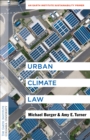 Urban Climate Law : An Earth Institute Sustainability Primer - eBook