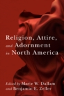 Religion, Attire, and Adornment in North America - eBook