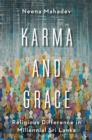 Karma and Grace : Religious Difference in  Millennial Sri Lanka - eBook