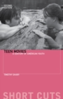 Teen Movies : A Century of American Youth - eBook