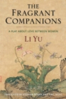The Fragrant Companions : A Play About Love Between Women - eBook