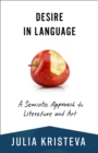 Desire in Language : A Semiotic Approach to Literature and Art - eBook