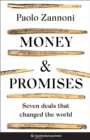 Money and Promises : Seven Deals That Changed the World - eBook