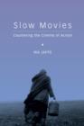 Slow Movies : Countering the Cinema of Action - eBook