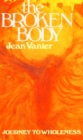 The Broken Body : Journey to Wholeness - Book